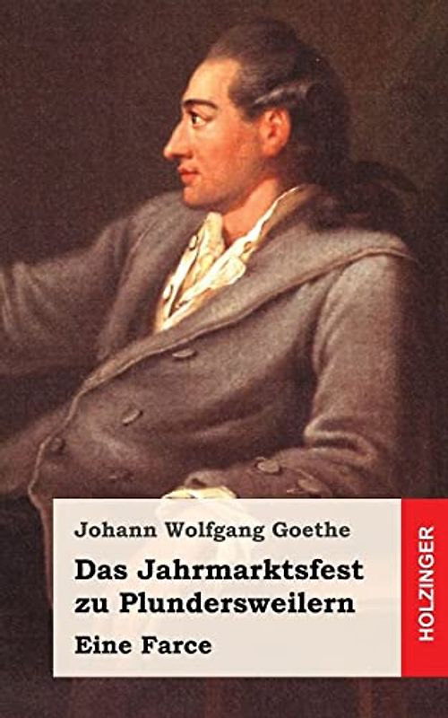 Das Jahrmarktsfest zu Plundersweilern: Eine Farce