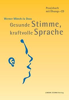 Gesunde Stimme, kraftvolle Sprache
