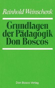 Grundlagen der Pädagogik Don Boscos