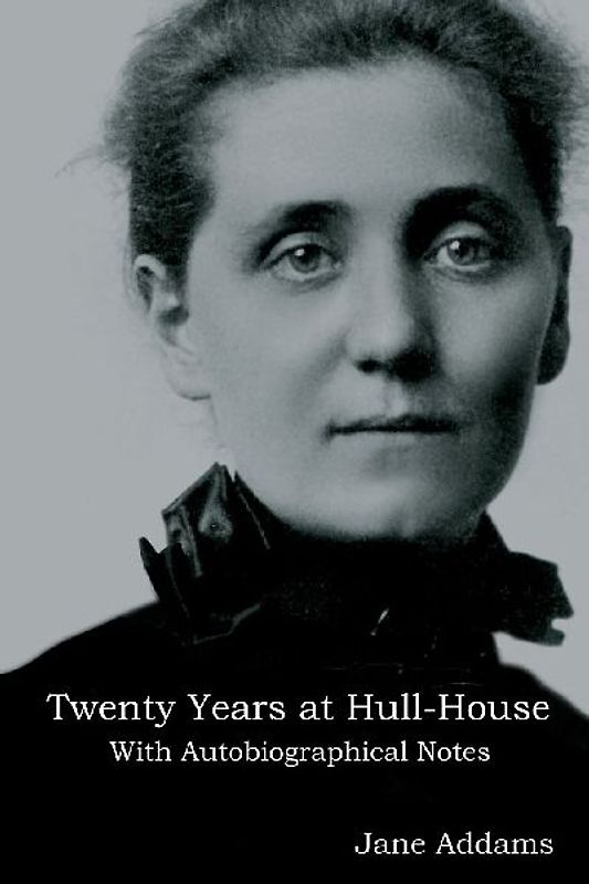 Twenty Years at Hull-House