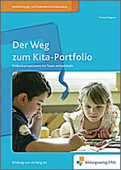 Handbücher für die frühkindliche Bildung / Der Weg zum Kita-Portfolio