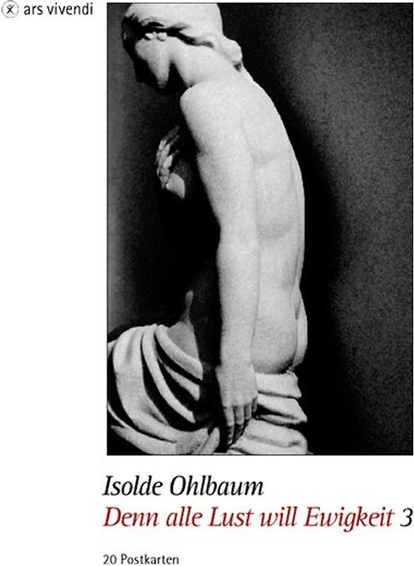 Denn alle Lust will Ewigkeit 3. Postkartenbuch