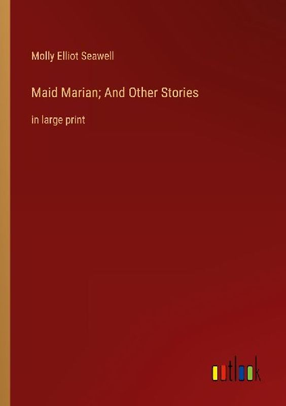 Maid Marian; And Other Stories