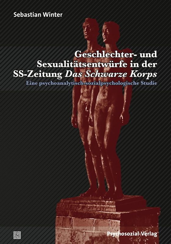Geschlechter- und Sexualitätsentwürfe in der SS-Zeitung Das Schwarze Korps