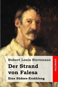 Der Strand von Falesa: Eine Südsee-Erzählung