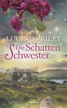 Die sieben Schwestern: Band 3 - Die Schattenschwester - Lucinda Riley [Taschenbuch, Weltbild]