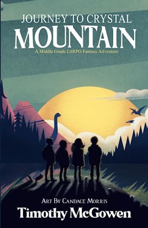 Journey to Crystal Mountain: A Middle Grade LitRPG Fantasy Adventure