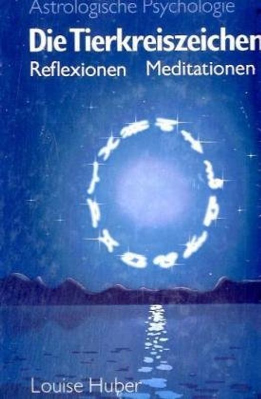 Tierkreiszeichen, Reflexionen, Meditationen