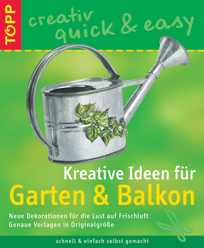 Kreative Ideen für Garten und Balkon