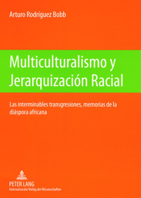 Multiculturalismo y Jerarquización Racial