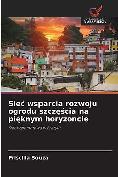 Sie¿ wsparcia rozwoju ogrodu szcz¿¿cia na pi¿knym horyzoncie