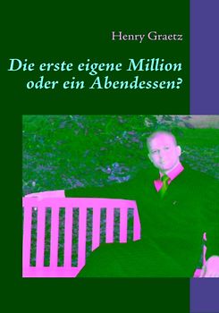 Die erste eigene Million oder ein Abendessen?