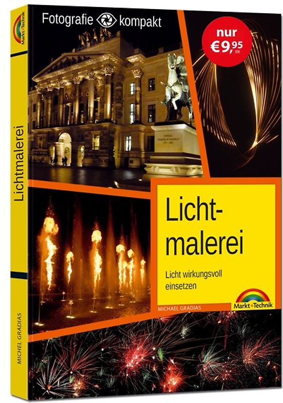 Lichtmalerei - perfekte Fotos mit dem passenden Licht