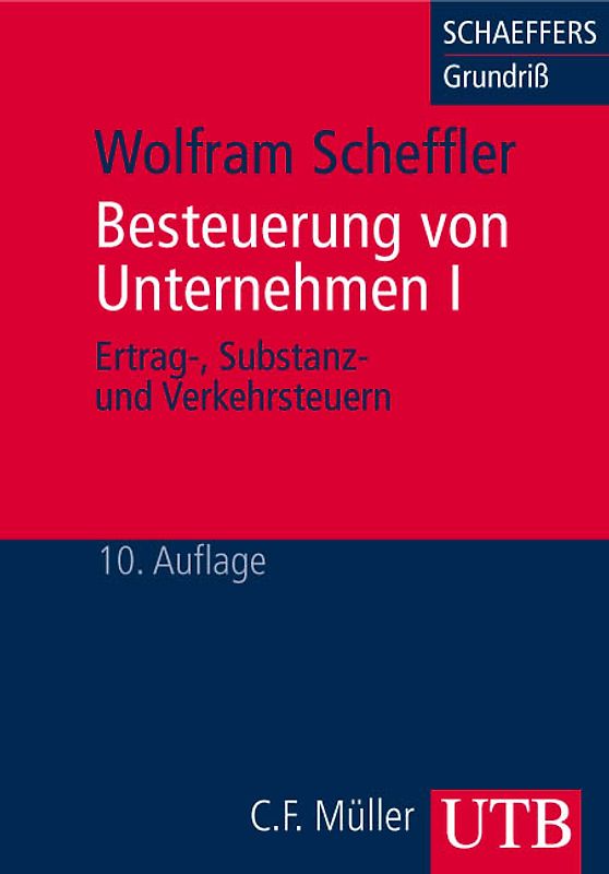 Besteuerung von Unternehmen / Ertrag-, Substanz- und Verkehrsteuern