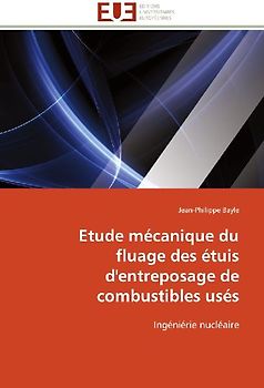 Etude mécanique du fluage des étuis d'entreposage de combustibles usés
