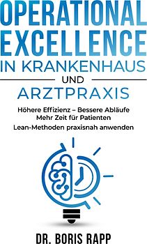 Operational Excellence in Krankenhaus und Arztpraxis