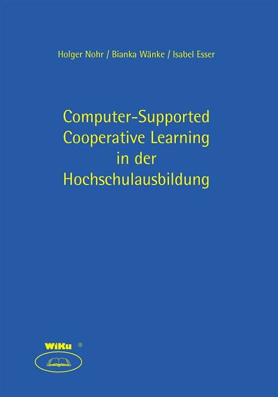 Computer-Supported Cooperative Learning in der Hochschulausbildung