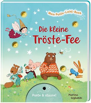 Mein Puste-Licht-Buch: Die kleine Tröste-Fee