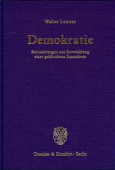 Demokratie. Betrachtungen zur Entwicklung einer gefährdeten Staatsform. (Der Band enthält die folgenden vier, bereits veröffentlichten Bücher: Demokratie. Selbstzerstörung einer Staatsform? (1979);