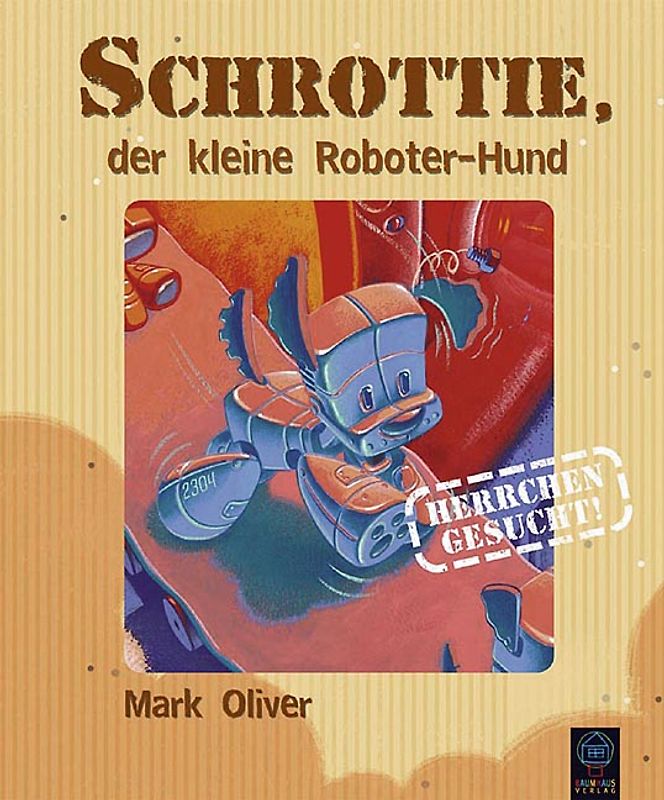 Schrottie, der kleine Roboter-Hund