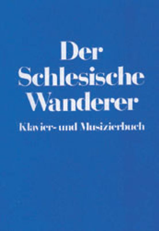 Der schlesische Wanderer, Klavier- und Musizierbuch