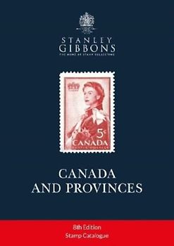 Canada & Provinces Stamp Catalogue 8th Edition