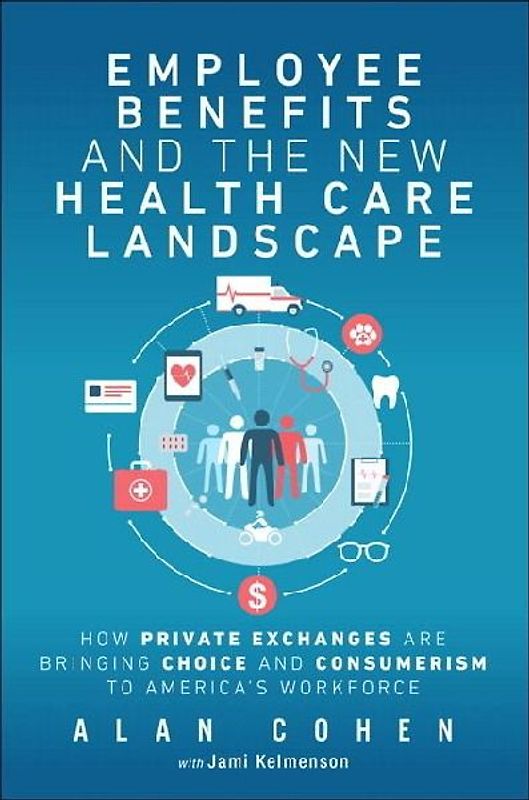 Employee Benefits and the New Health Care Landscape