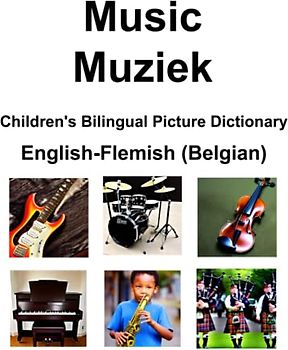English-Flemish (Belgian) Music / Muziek Children’s Bilingual Picture Dictionary