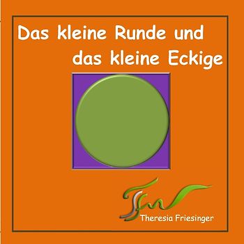 Das kleine Runde und das kleine Eckige