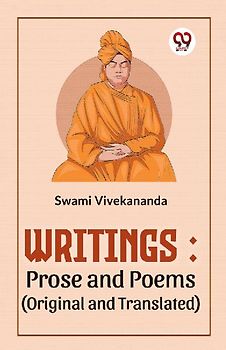 Writings:Prose And Poems (Original And Translated)