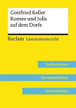 Gottfried Keller: Romeo und Julia auf dem Dorfe (Lehrerband) | Mit Downloadpaket (Unterrichtsmaterialien)