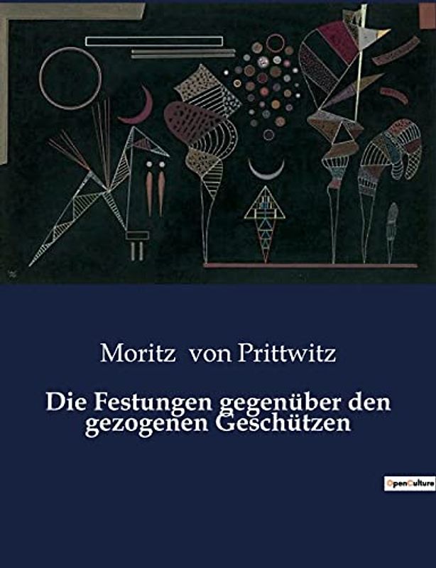 Die Festungen gegenüber den gezogenen Geschützen