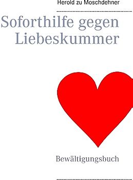 Soforthilfe gegen Liebeskummer