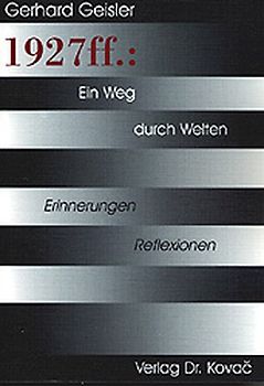 1927ff.: Ein Weg durch Welten