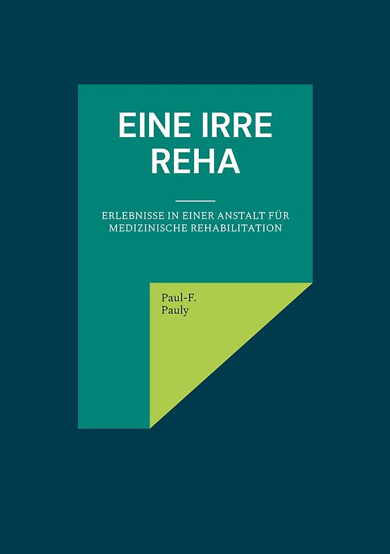 Eine irre Reha