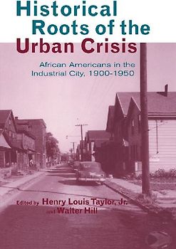 Historical Roots of the Urban Crisis