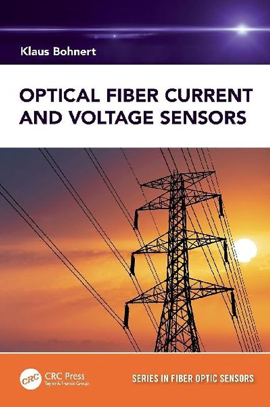 Optical Fiber Current and Voltage Sensors
