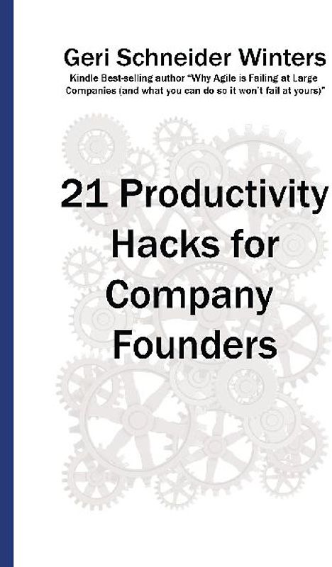 21 Productivity Hacks for Company Founders