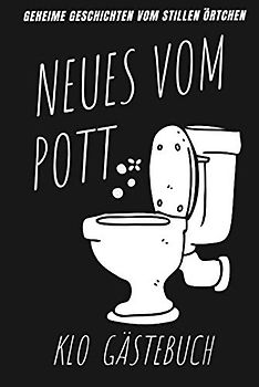 Neues vom Pott: Klo Gästebuch. Humor fürs stille Örtchen. Super Geschenk zum Einzug, für Studenten oder die neue Wohnung. Lustiges WC Gästebuch zum ... Einweihungsparty bei einem guten Gastgeber.
