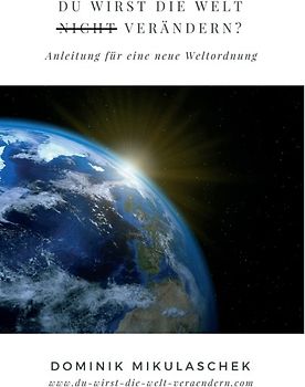Du wirst die Welt (nicht) verändern?