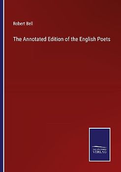The Annotated Edition of the English Poets
