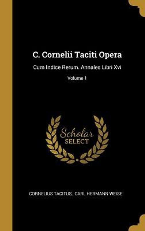 C. Cornelii Taciti Opera