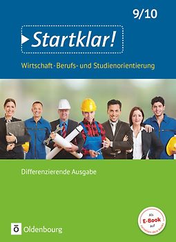 Startklar! - Wirtschaft/Berufs- und Studienorientierung - Differenzierende Ausgabe Baden-Württemberg - Ausgabe ab 2017 - 9./10. Schuljahr