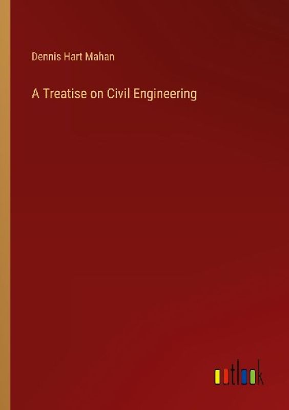 A Treatise on Civil Engineering
