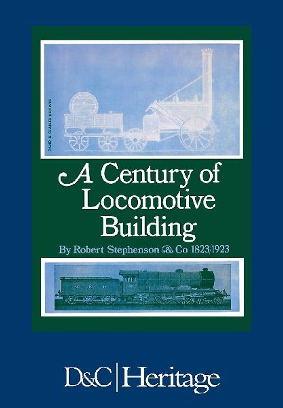 A Century of Locomotive Building