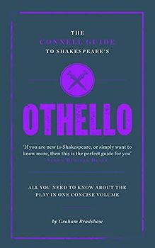 The Connell Guide To Shakespeare's Othello
