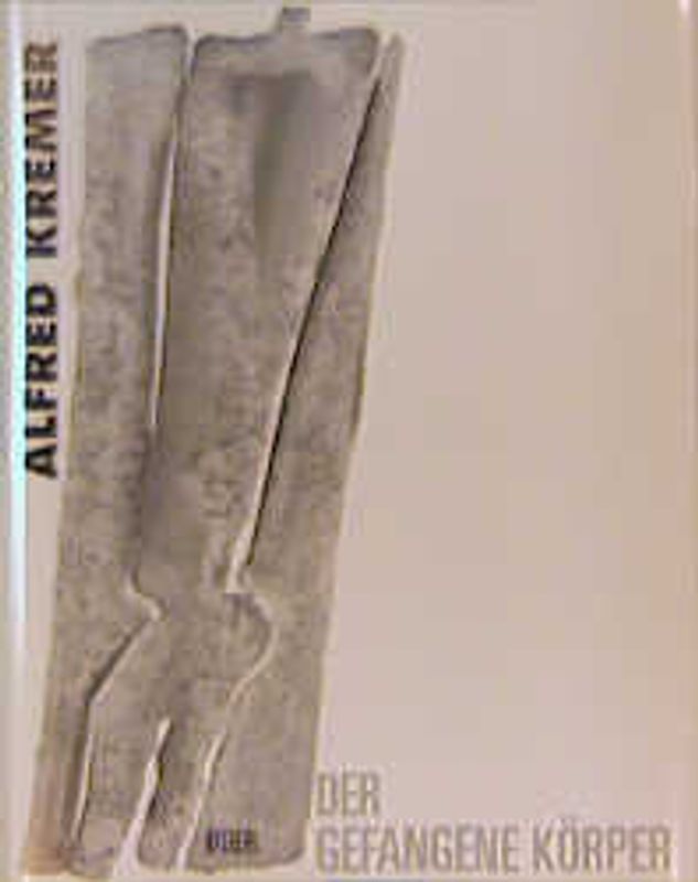 Der gefangene Körper