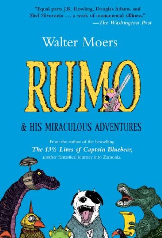 Rumo: And His Miraculous Adventures - Moers, Walter