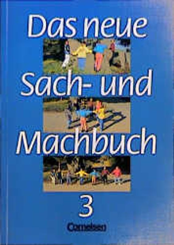 Das neue Sach- und Machbuch - Allgemeine Ausgabe / 3. Schuljahr - Schülerbuch
