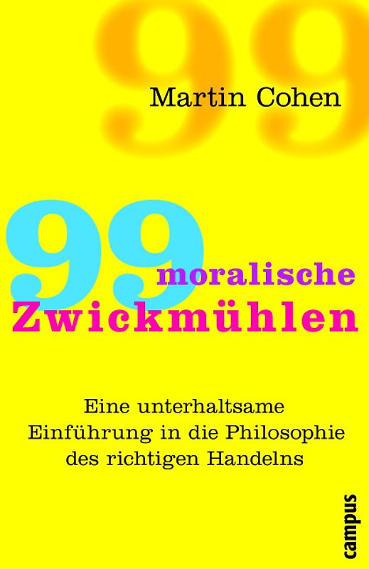 99 moralische Zwickmühlen